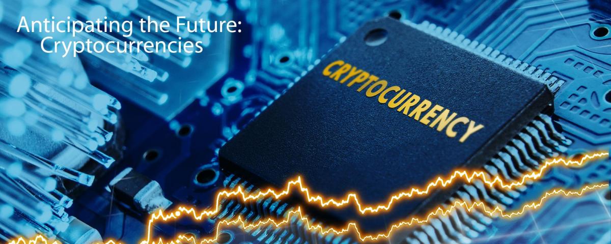 Anticipating the Future: Cryptocurrencies graphic